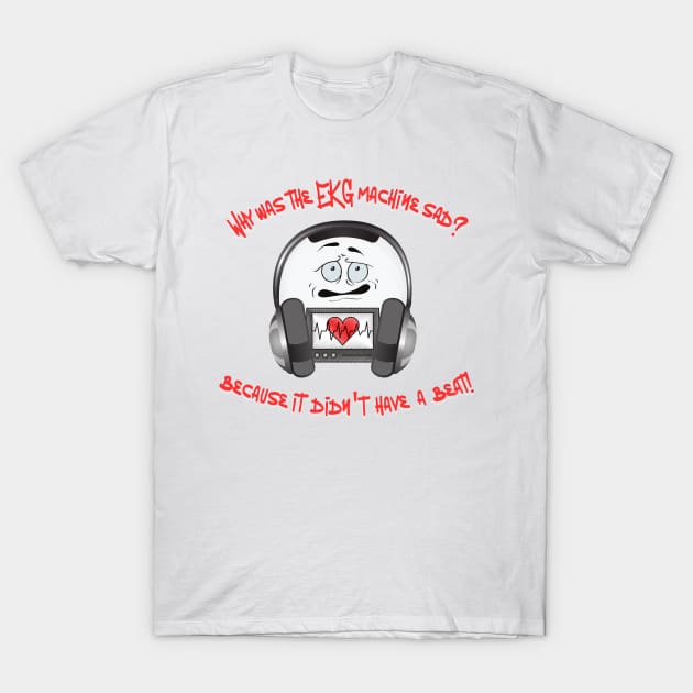 Sad EKG - Where's the Beat? medical puns T-Shirt by Smiling-Faces